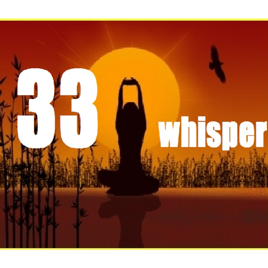 33 Whisper ইউটিউব চ্যানেল অ্যাভাটার