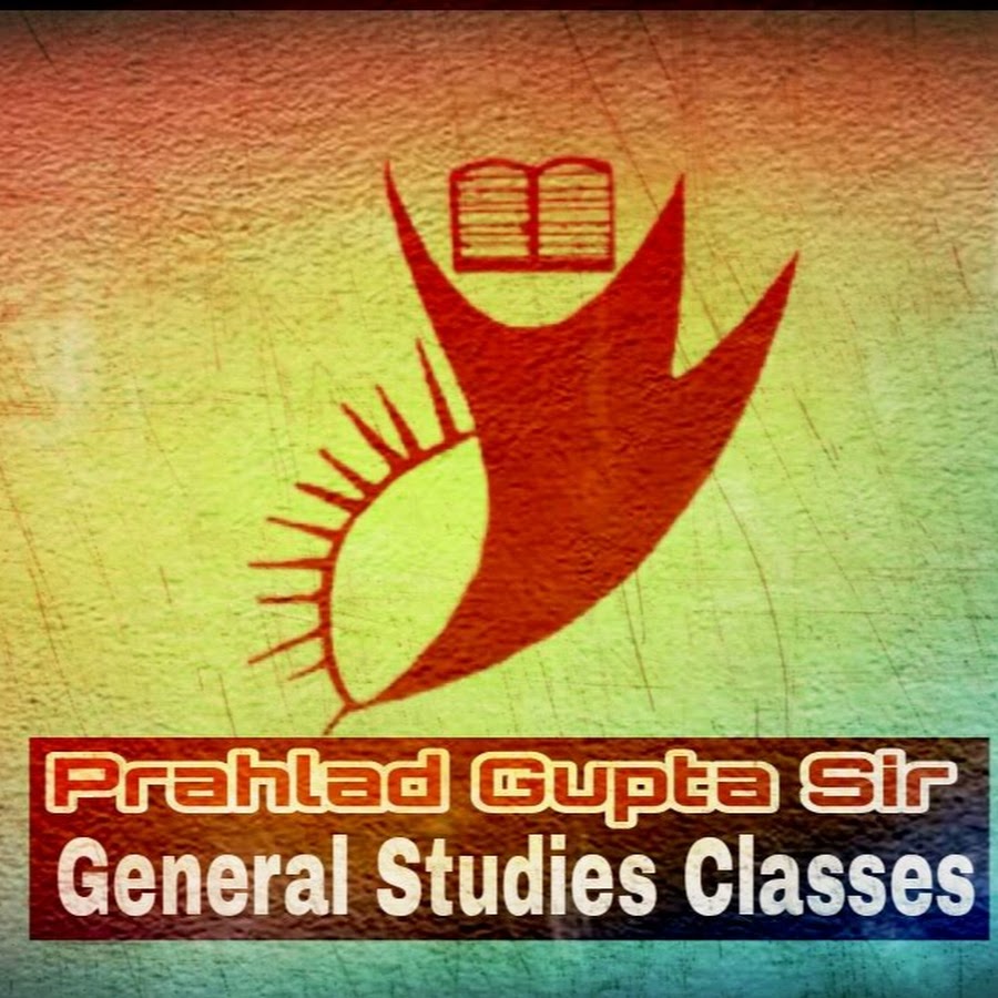 Prahlad Gupta Sir GENERAL STUDIES CLASSES