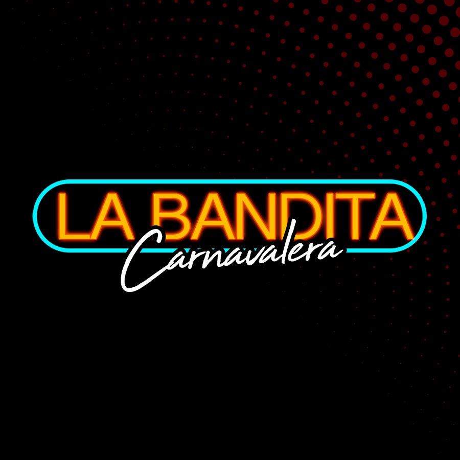 LA BANDITA CARNAVALERA Avatar de chaîne YouTube