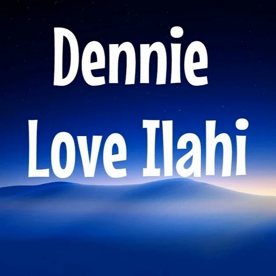 Dennie Love Ilahi YouTube channel avatar
