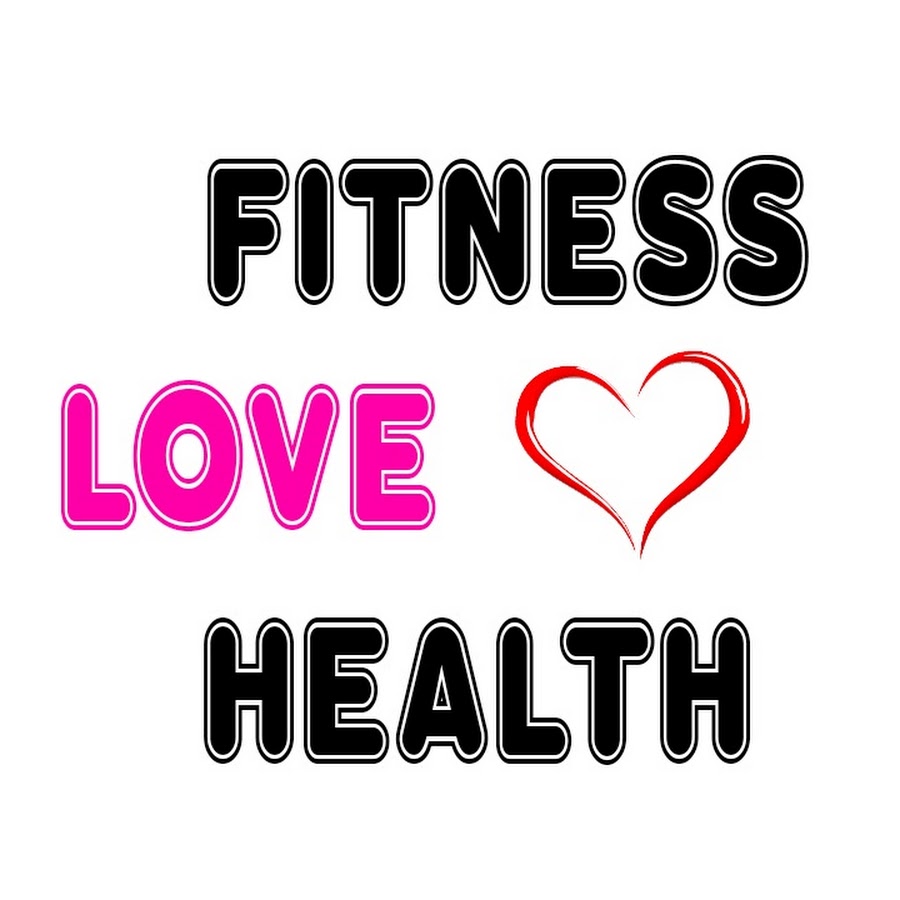Love Fitness Love Health