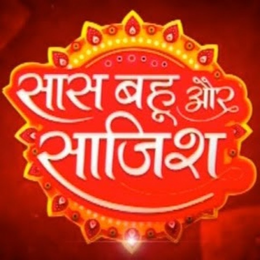 Saas Bahu aur Saazish - Hindi Avatar del canal de YouTube
