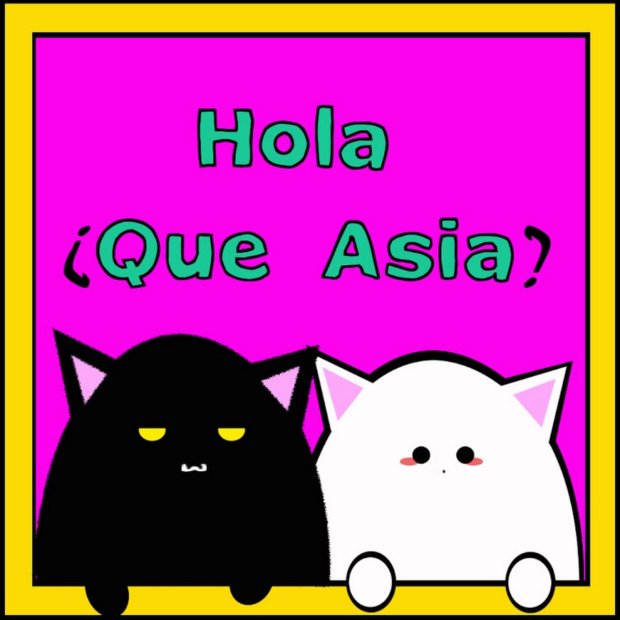 Hola Â¿Que Asia? Avatar canale YouTube 