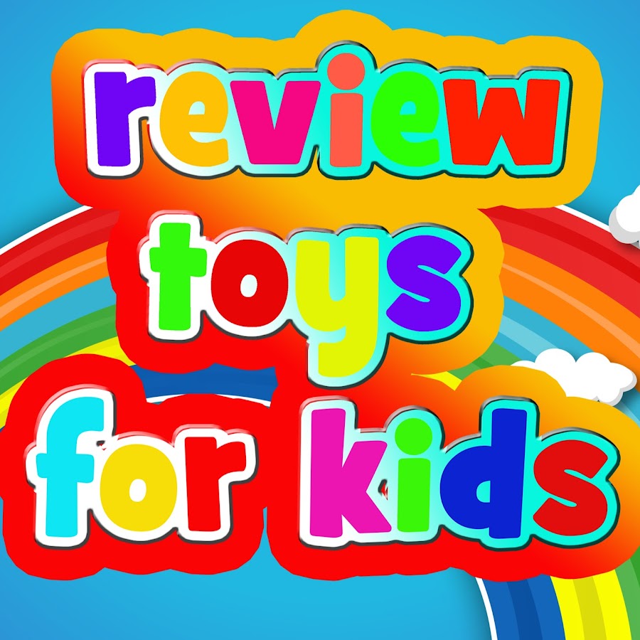 Review Toys for Kids
