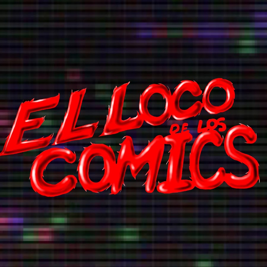 El Loco De Los Comics Awatar kanału YouTube