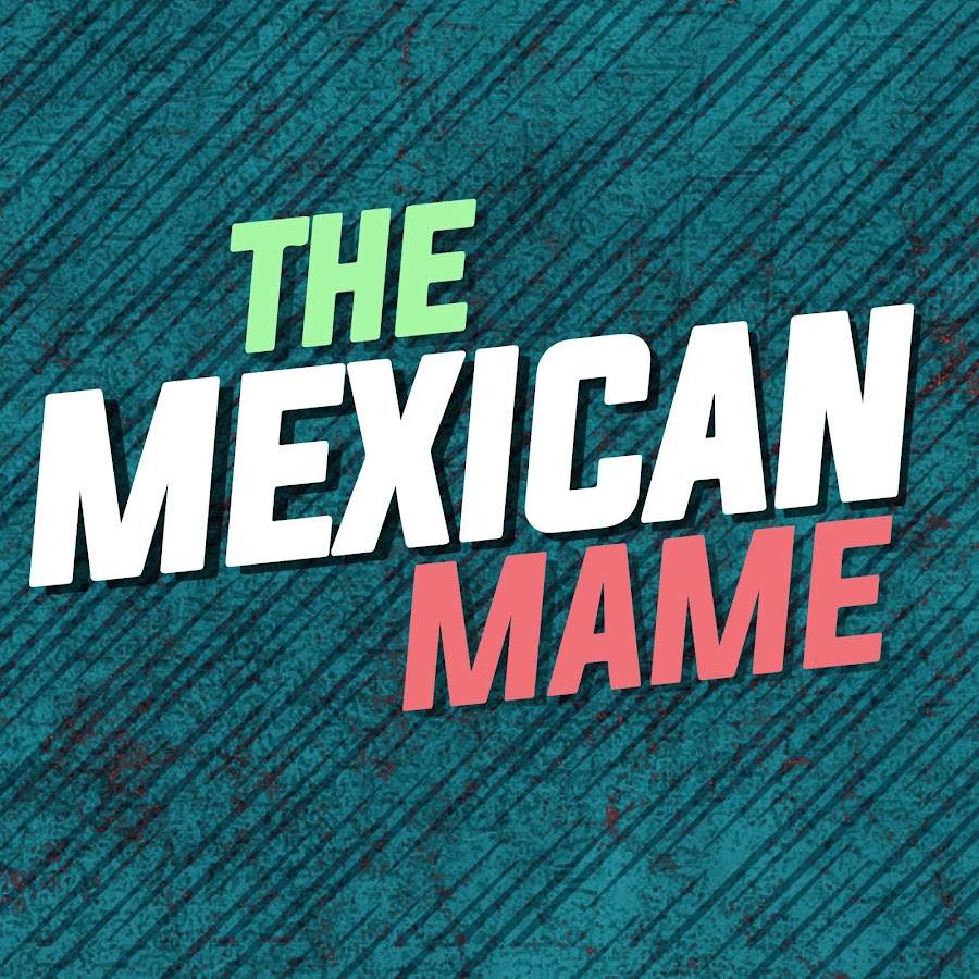 The Mexican Mame यूट्यूब चैनल अवतार
