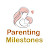 Parenting Milestones