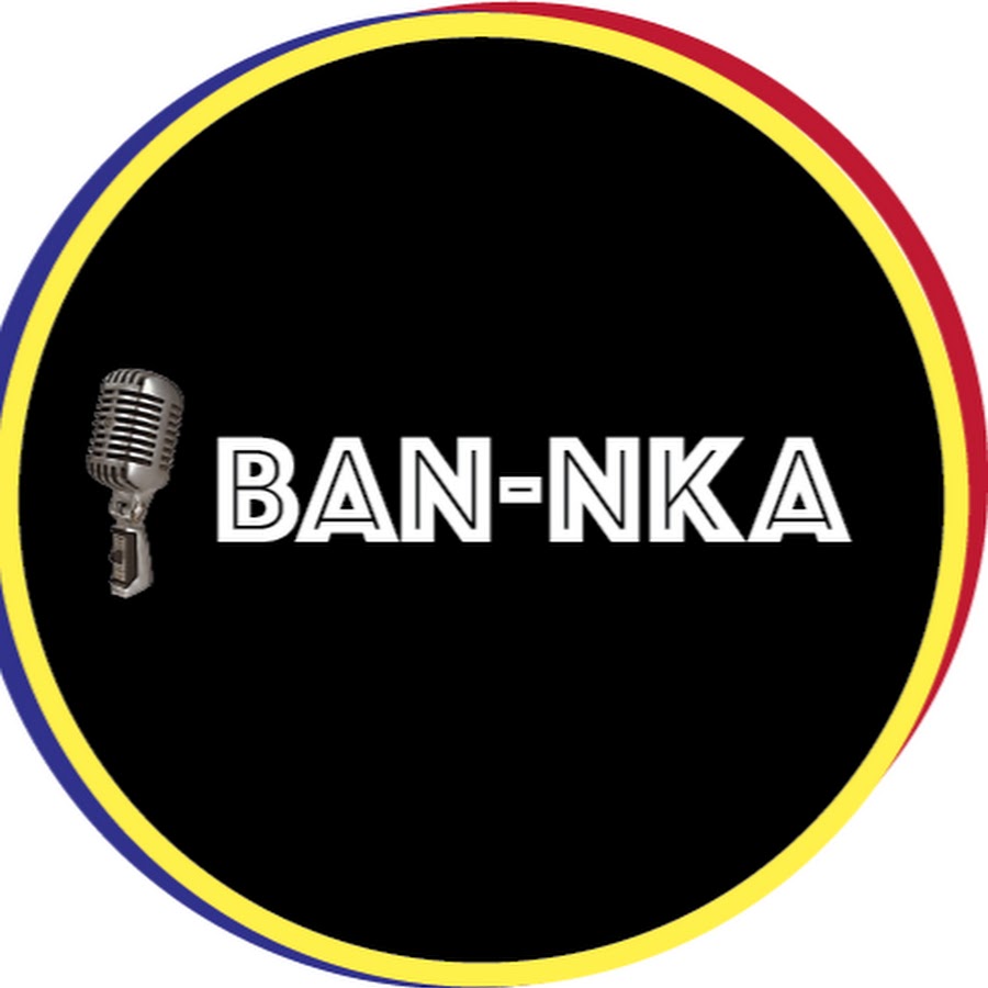 BAN-NKA CHAÃŽNE OFFICIELLE Avatar canale YouTube 