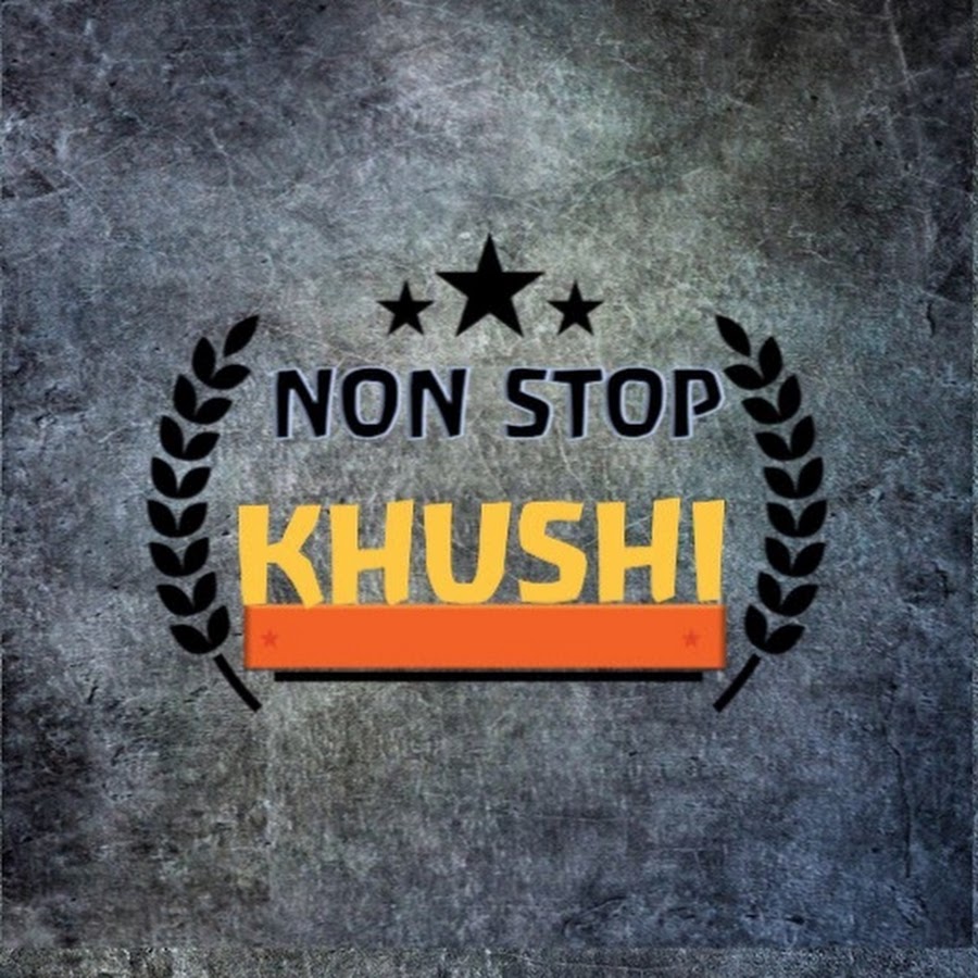 NON STOP KHUSHI यूट्यूब चैनल अवतार