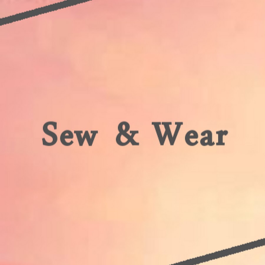 Sew & Wear यूट्यूब चैनल अवतार