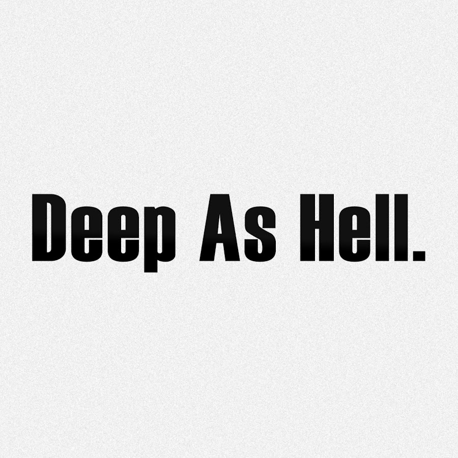 Deep As Hell. Avatar de chaîne YouTube