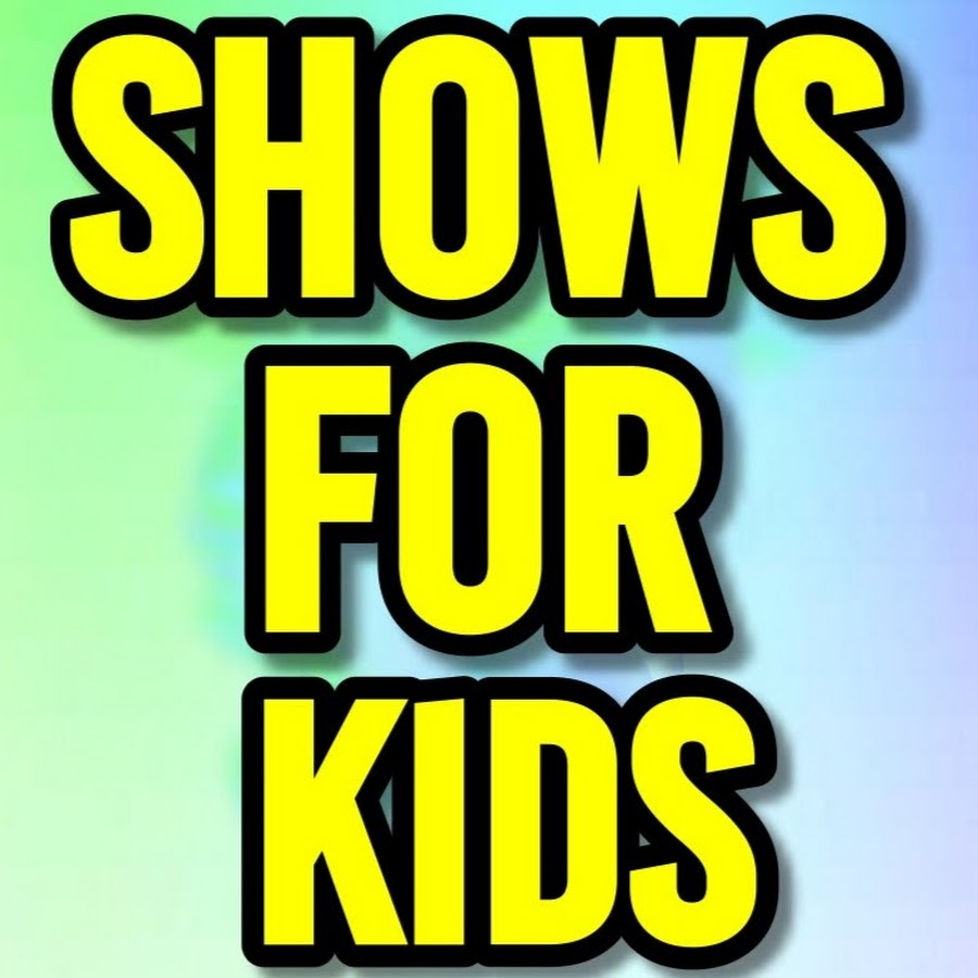 Shows For Kids