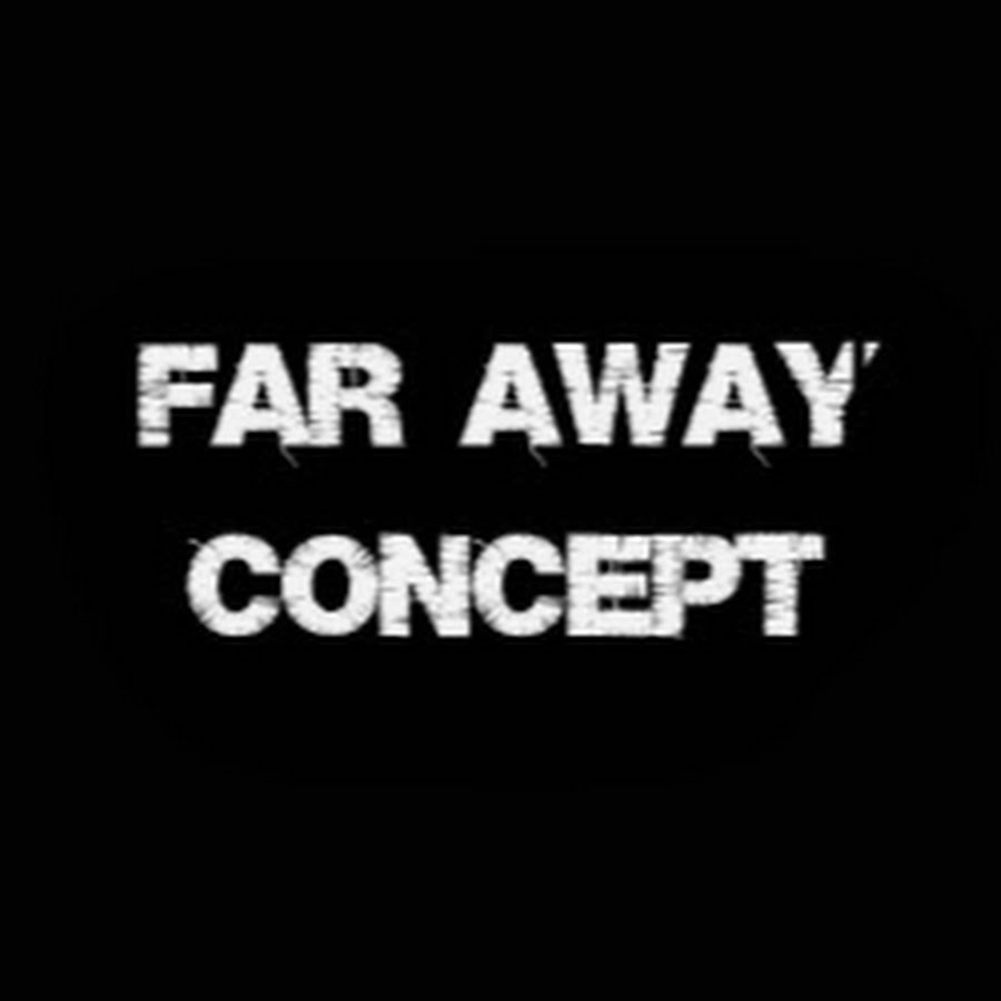 Far Away Concept Avatar de chaîne YouTube