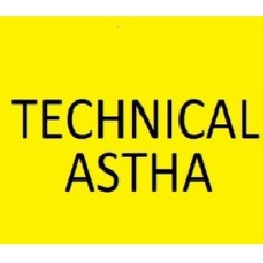 TECHNICAL ASTHA यूट्यूब चैनल अवतार