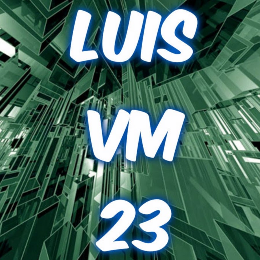 LuisVM23 Avatar channel YouTube 