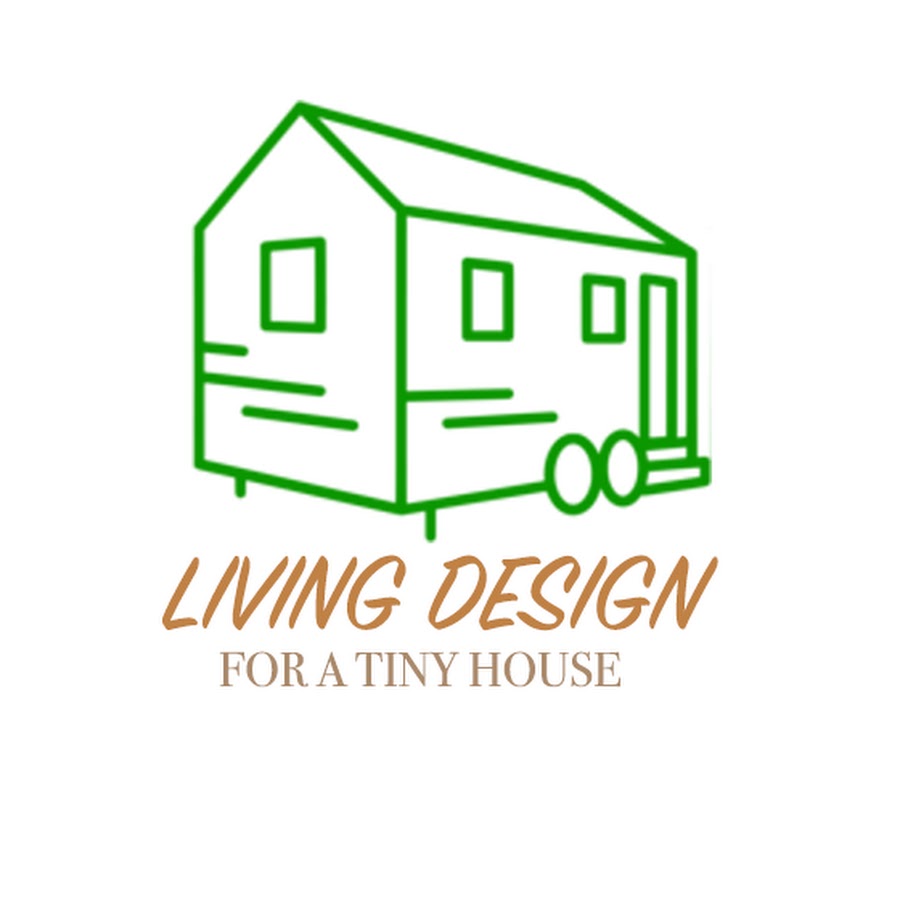 Living Design For A Tiny House YouTube channel avatar