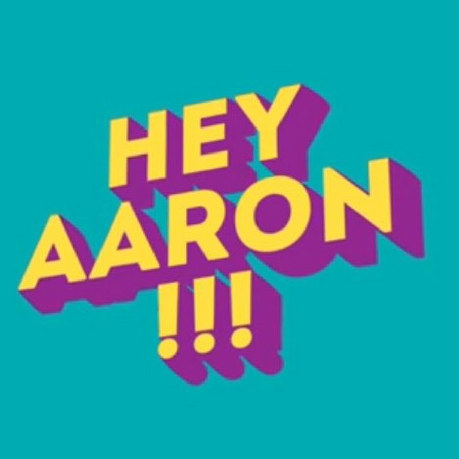 Hey Aaron!!! ইউটিউব চ্যানেল অ্যাভাটার