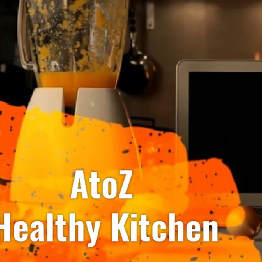 A to Z Healthy Kitchen ইউটিউব চ্যানেল অ্যাভাটার