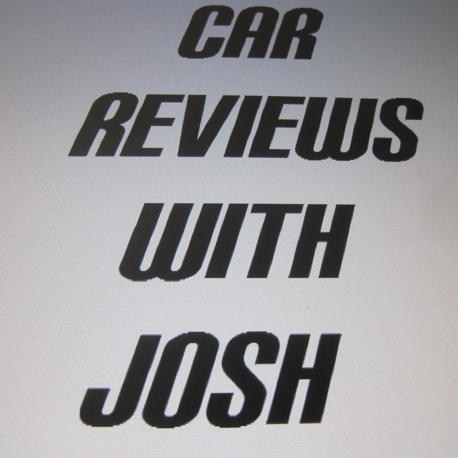 Car Reviews with Josh Avatar de canal de YouTube