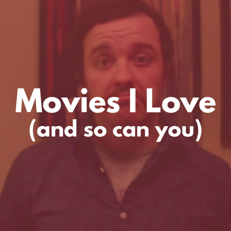 Movies I Love (and so can you) Awatar kanału YouTube