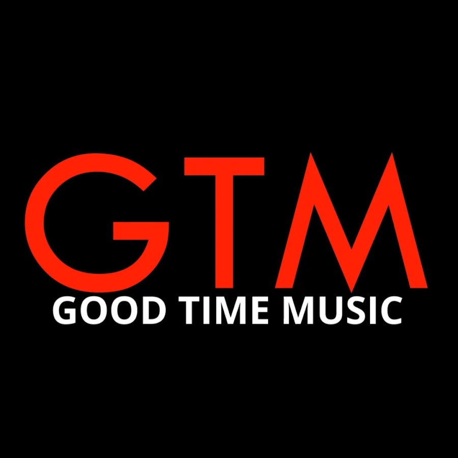 G T M [Good Time Music] Avatar del canal de YouTube