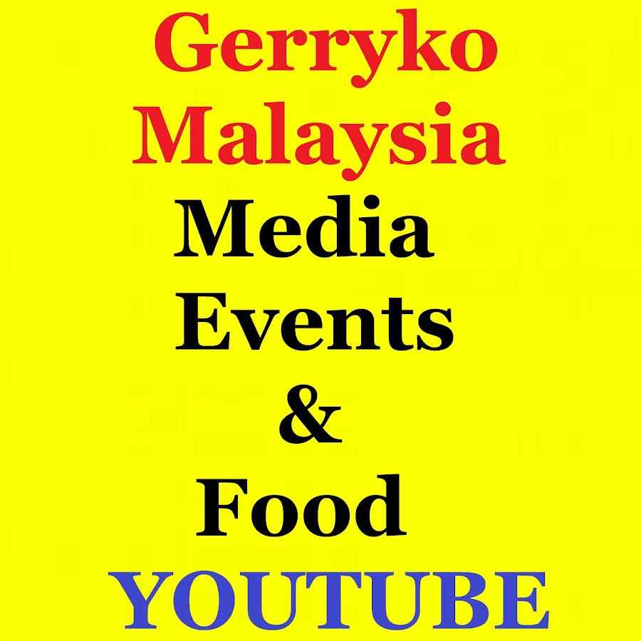 Gerryko Malaysia Media Events & Food YouTube channel avatar