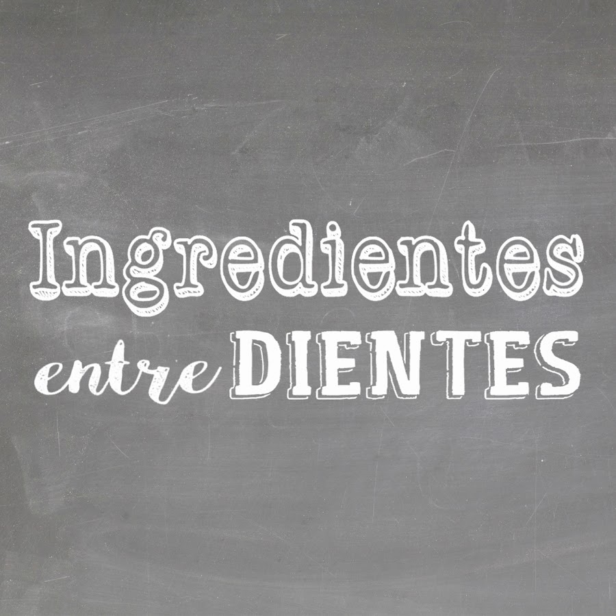Ingredientes Entre Dientes رمز قناة اليوتيوب