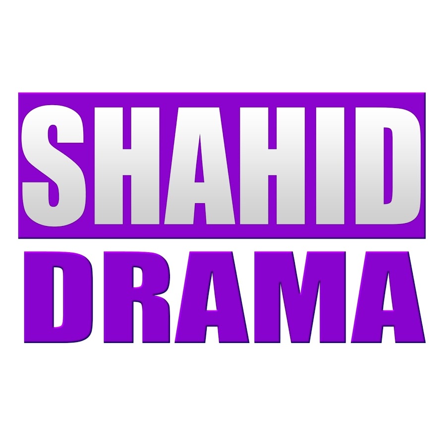 SHAHID Drama