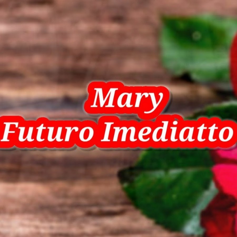 Mary - Futuro Imediatto