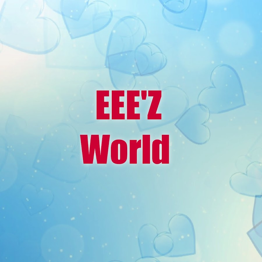 Eee Z World Youtube