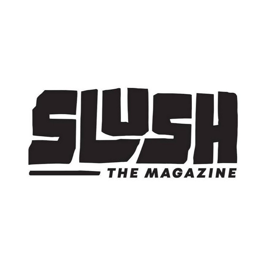 Slush The Magazine Youtube