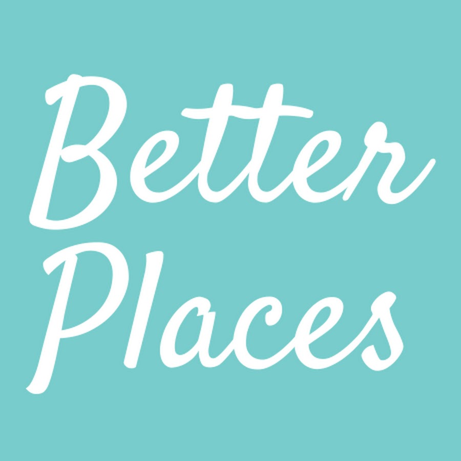 Better Places
