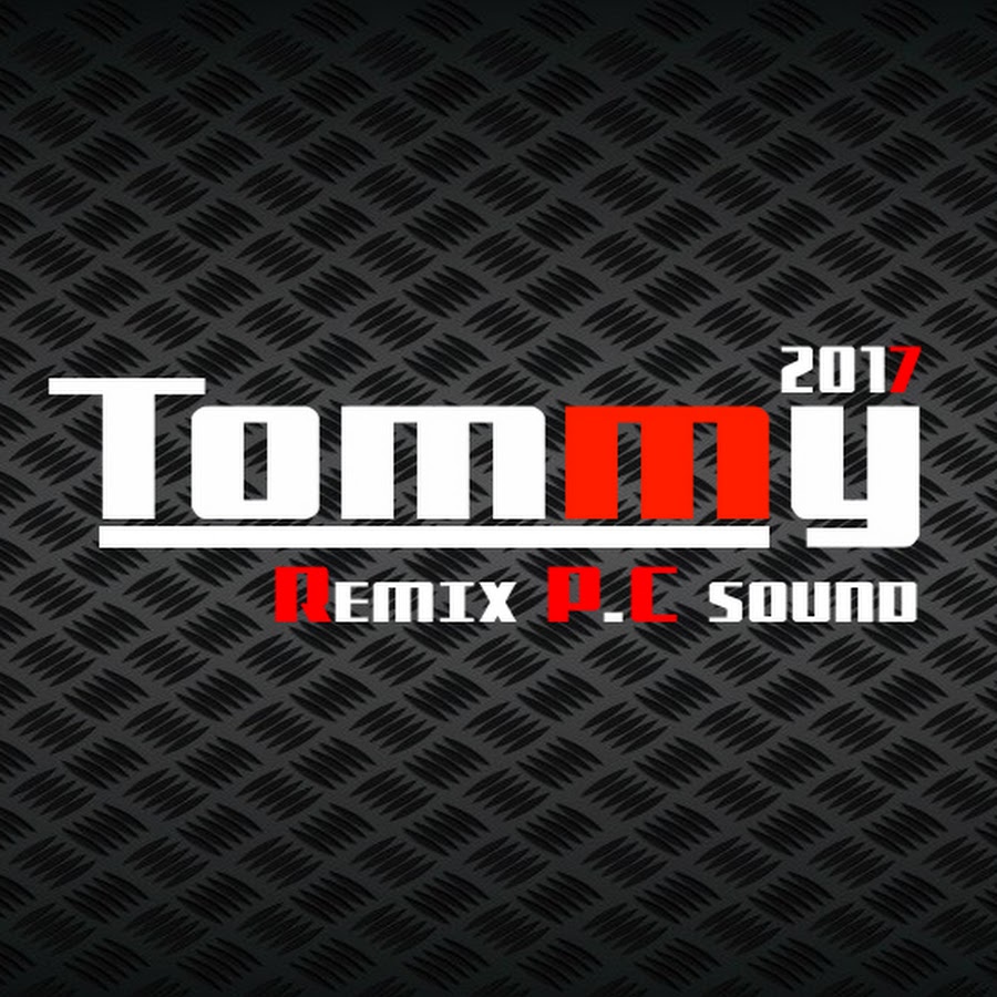 Tommy REMIX PC.SOUND YouTube 频道头像