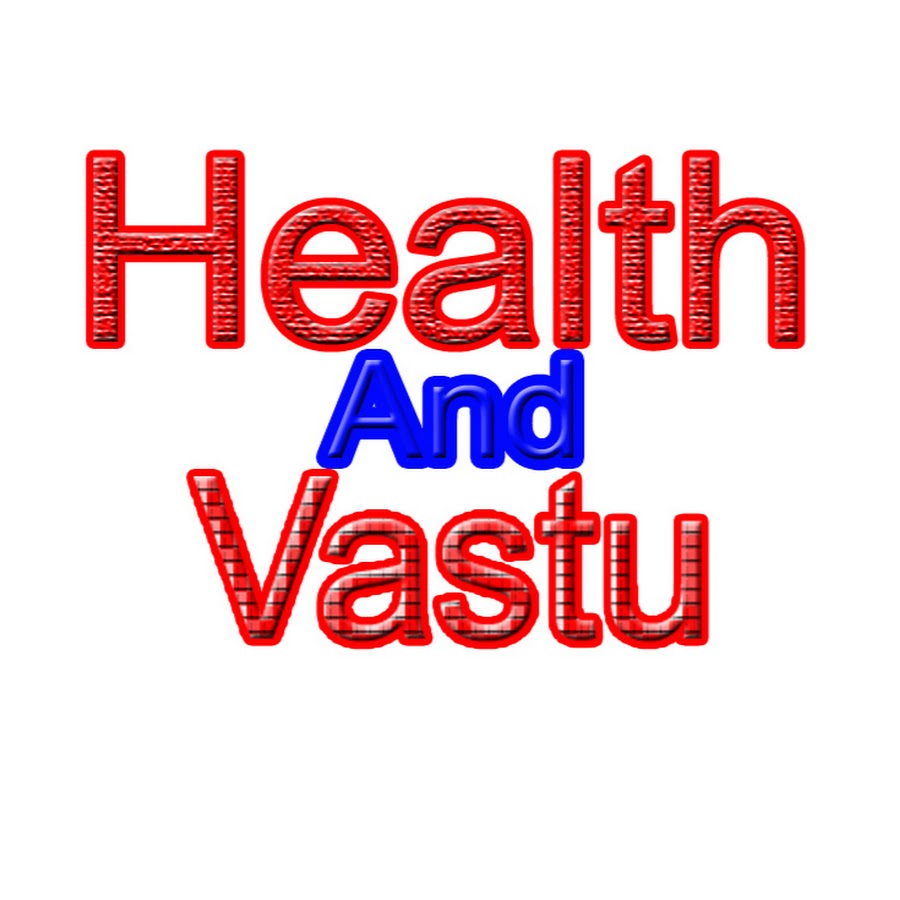 Health And Vastu ইউটিউব চ্যানেল অ্যাভাটার