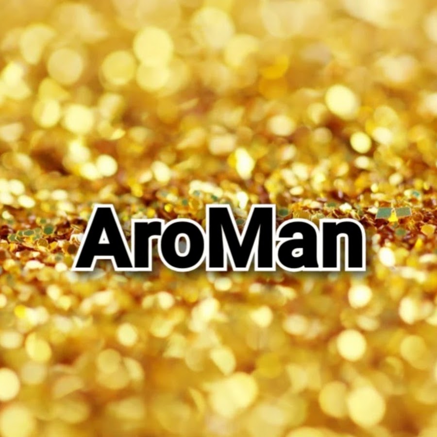 AroMan यूट्यूब चैनल अवतार