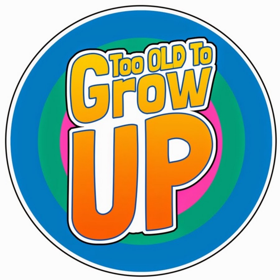 Too Old To Grow Up YouTube channel avatar