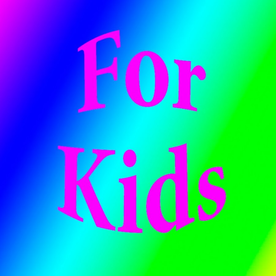For Kids यूट्यूब चैनल अवतार