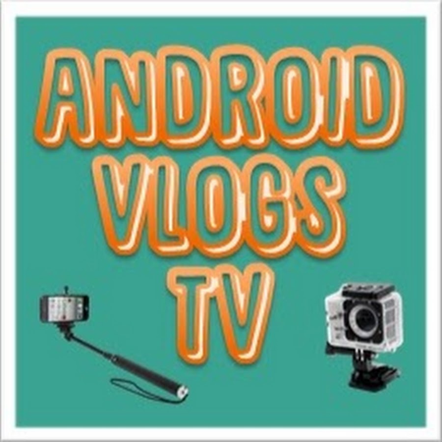 AndroiD Vlogs TV