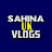 Sahina Uk Vlogs