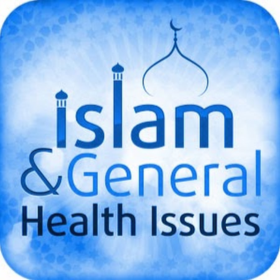 Islam And General Health Issues