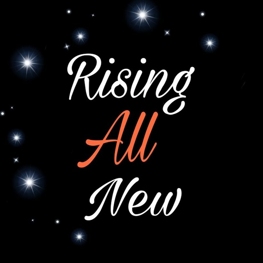 RiSing ALL NeW