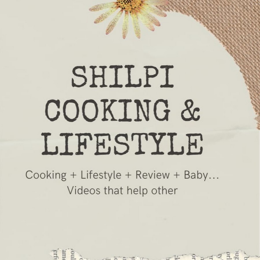 Shilpi Cooking & Lifestyle Avatar de canal de YouTube