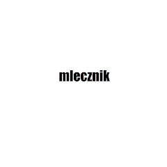 mlecznik