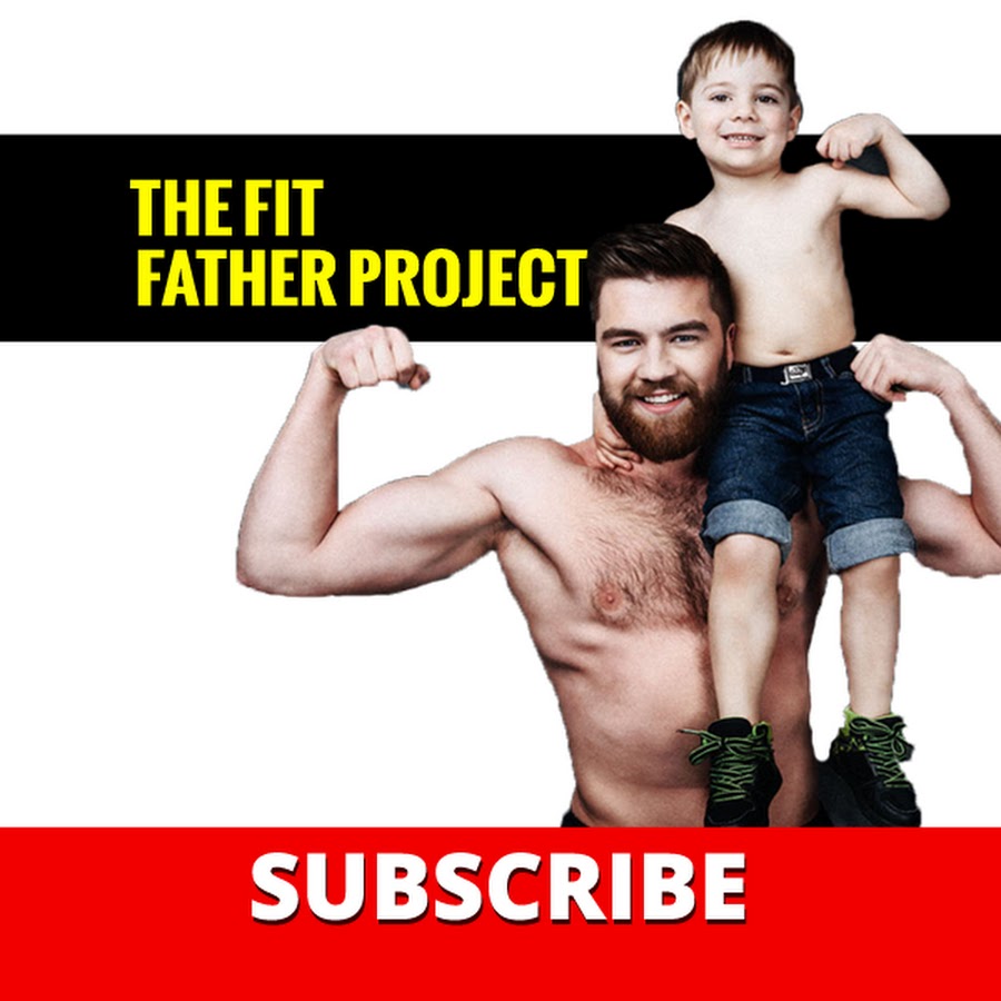 Fit Father Project - Fitness For Busy Fathers YouTube channel avatar