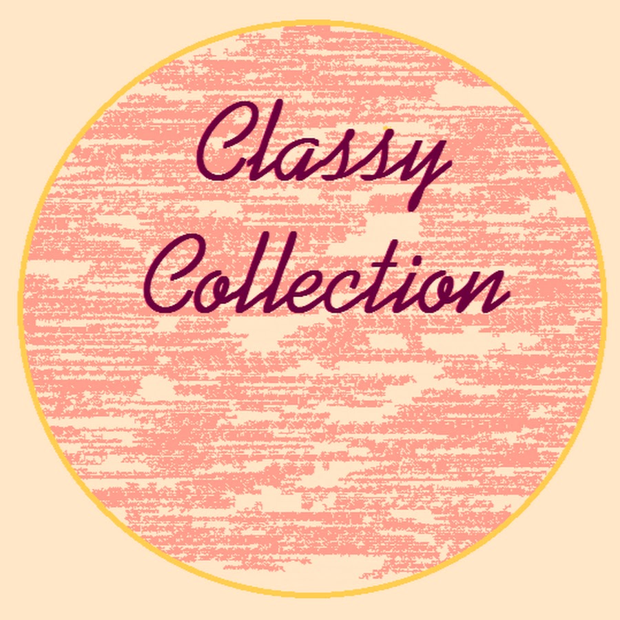 Classy collection رمز قناة اليوتيوب