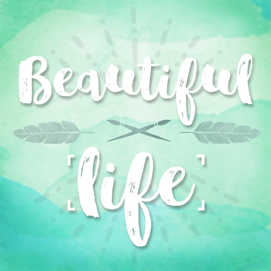 beautiful life YouTube channel avatar