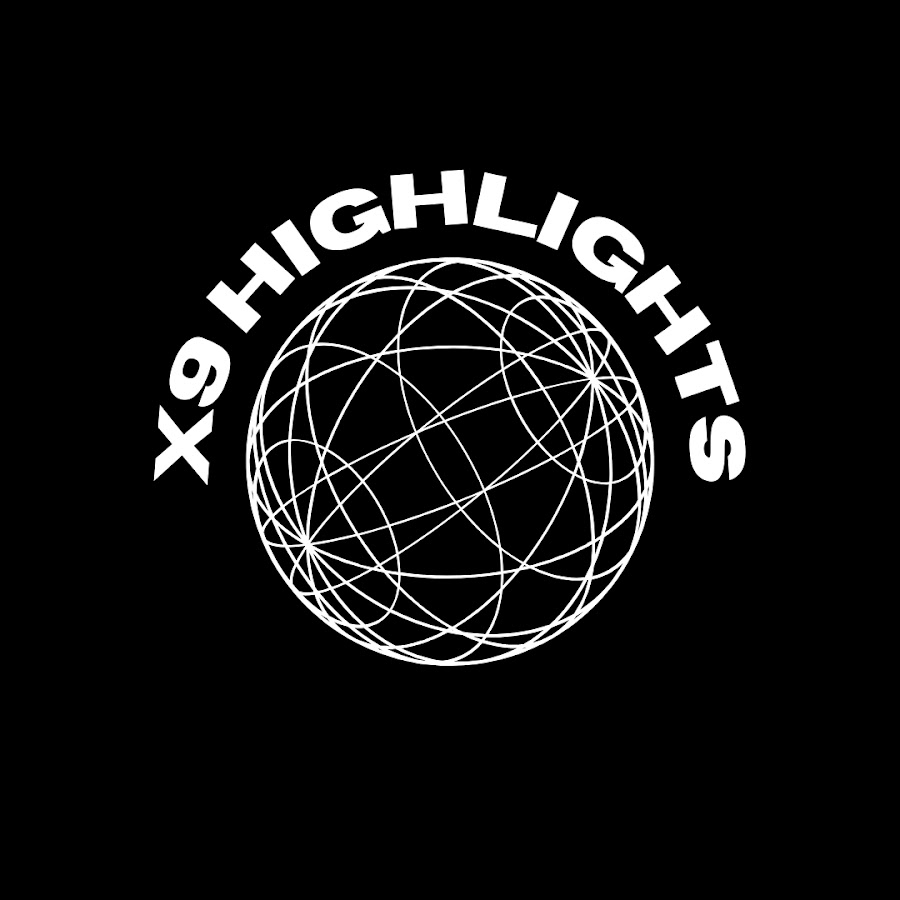 X9 Highlights यूट्यूब चैनल अवतार