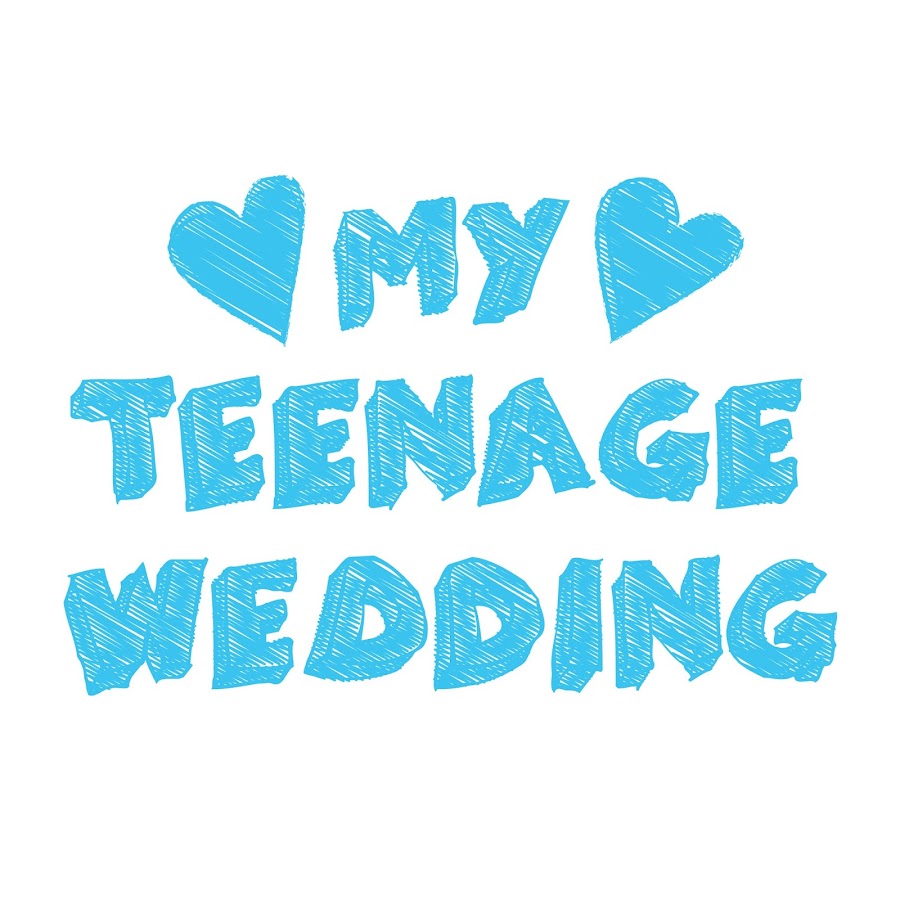 My Teenage Wedding