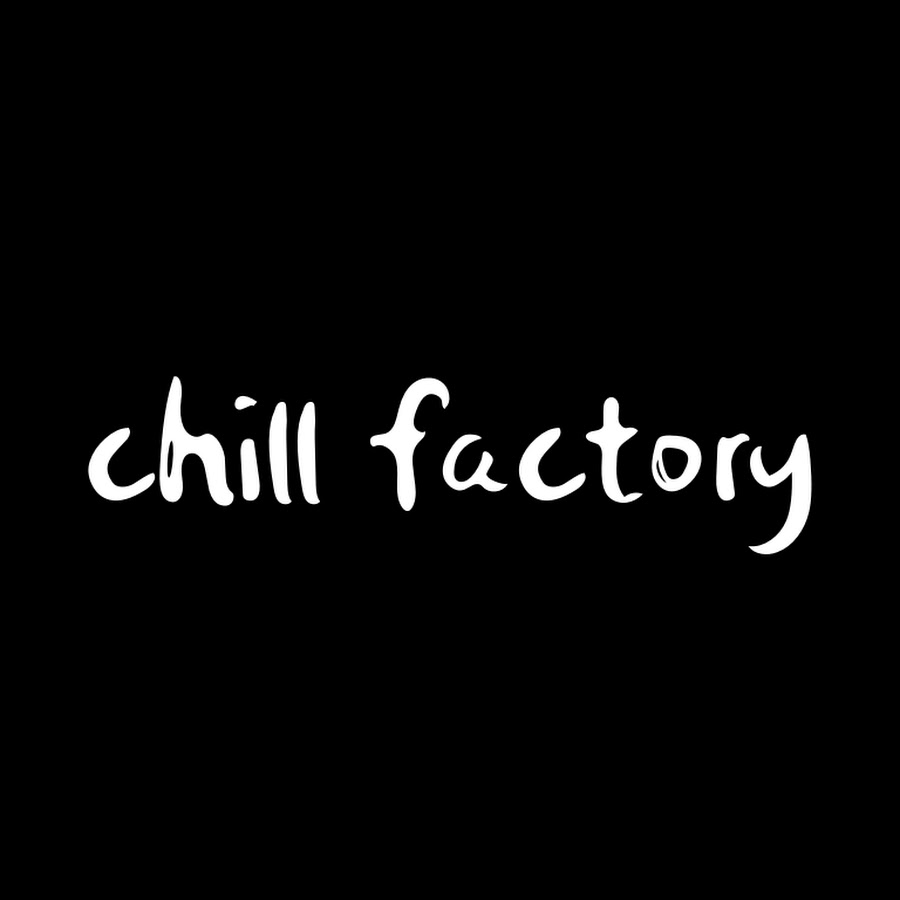 Chill Factory YouTube channel avatar