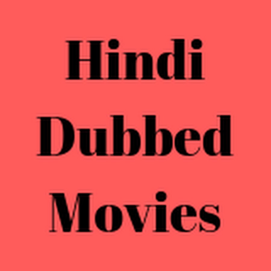 Hindi Dubbed Movies YouTube channel avatar